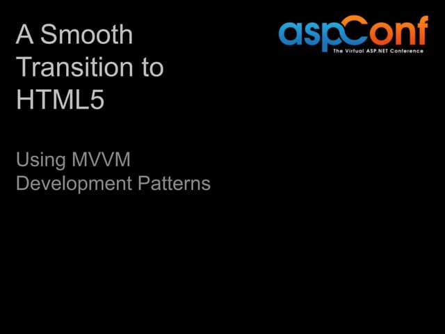 A Smooth Transition to HTML5 Using MVVM