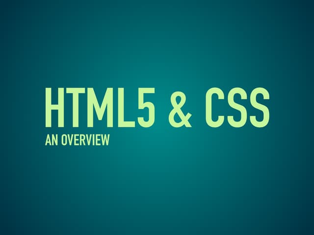 Html5 & CSS overview