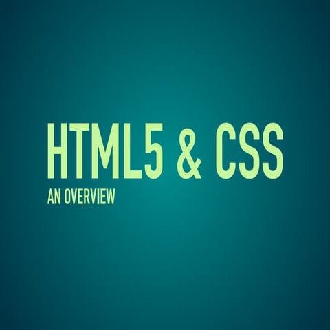 Html5 & CSS overview | PPT