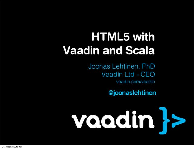 Html5 with Vaadin and Scala