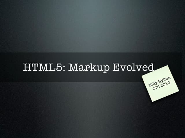HTML5: Markup Evolved
