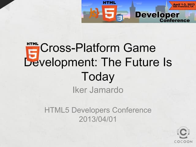 HTML5 Dev Conf 2013 Presentation