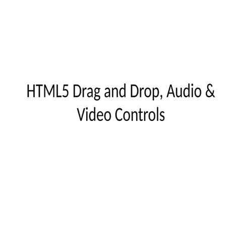HTML5_DragDrop_Media_With_Audio ctrl.pptx