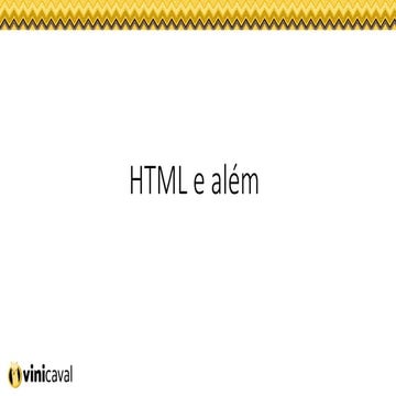 Html e além