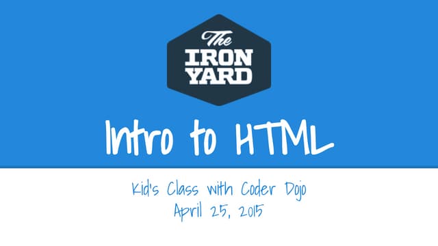 Intro to HTML (Kid's Class at TIY)