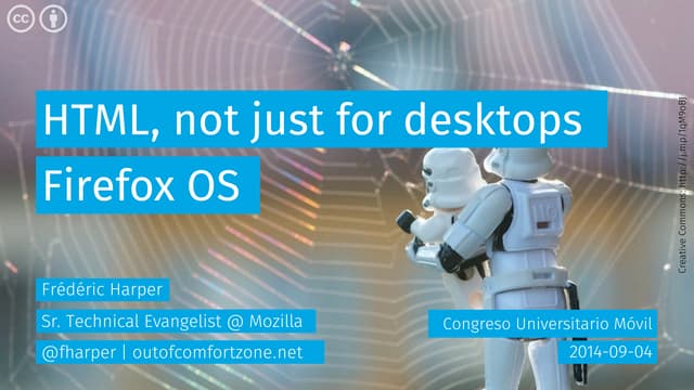 HTML, not just for desktops: Firefox OS - Congreso Universitario Móvil - 201...