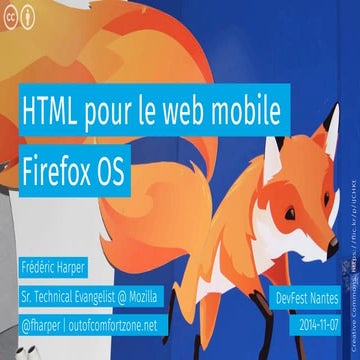 HTML pour le web mobile, Firefox OS - Devfest Nantes - 2014-11-07