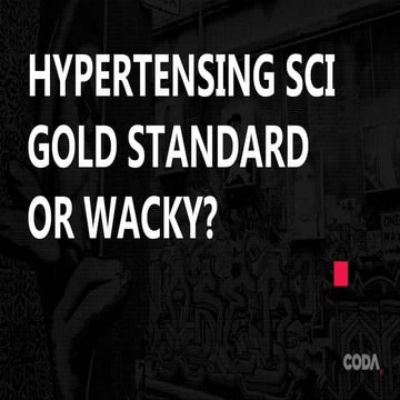 Hypertensing Spinal Cord Injury - gold standard or wacky?