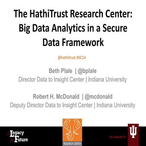 The HathiTrust Research Center: Big Data Analytics in a Secure Data Framework