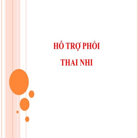 HỖ TRỢ PHỔI THAI NHI