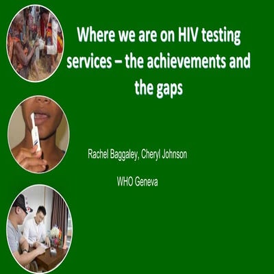 Where are we on HIV testing services - the achievements and the gaps