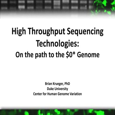 High Throughput Sequencing Technologies: On the path to the $0* genome