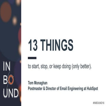 Tom Monaghan - 13 Things to Stop, Start, or Keep Doing (Only Better) with You...