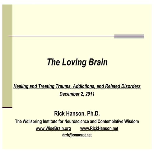 The Loving Brain - Healing and Treating Trauma, Addictions and Related Disord...