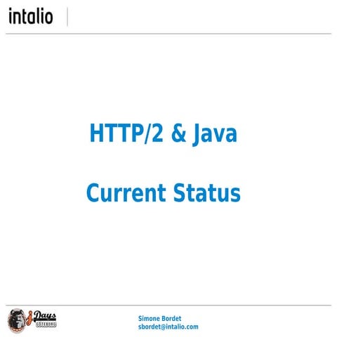 HTTP 2.0 & Java: Current Status", Part 1, jDays 2015 Speaker: "Simone Bordet