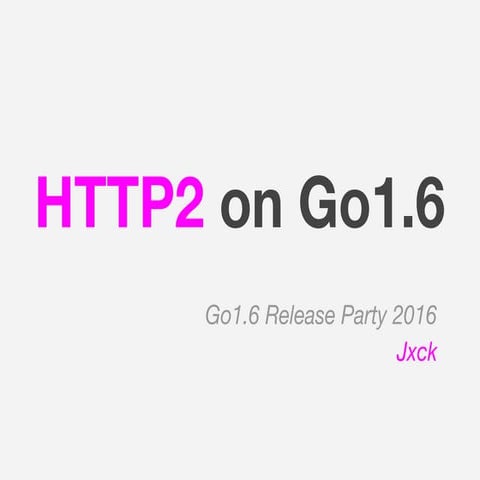 Http2 on go1.6rc2