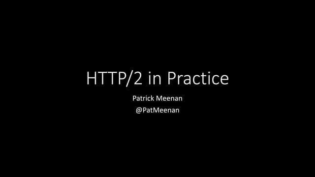 Http2 in practice