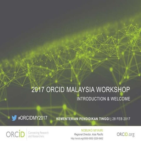 Introduction and Welcome to the 2017 ORCID Malaysia Workshop (N. Miyairi)