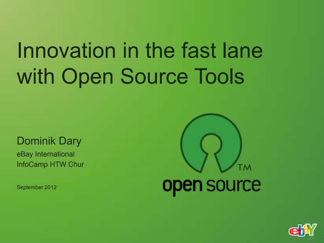 InfoCamp 12 Keynote - Innovation in the fast lane with Open Source Tools
