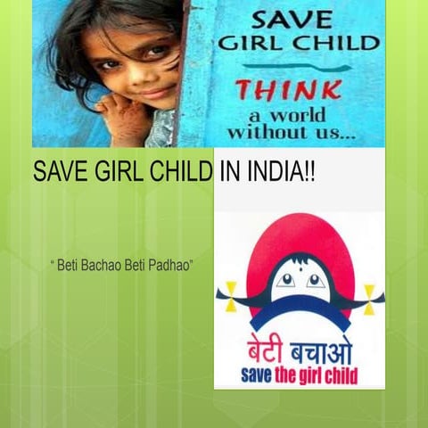  save girl child in india !!