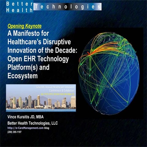 A Manifesto for Healthcare’s Disruptive Innovation of the Decade: Open EHR Te...
