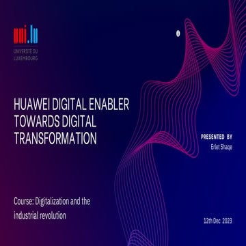Huawei   Digitalization - Presentation for UNI Lu