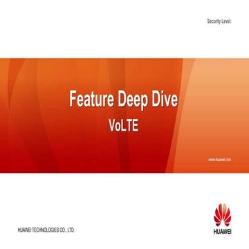 Huawei eRAN 7.0 VoLTE feature deep dive_20140515.pptx