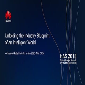 Unfolding the Industry Blueprint of an Intelligent World —Huawei Global Indus...