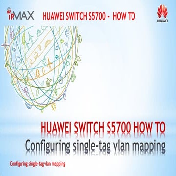 Huawei Switch S5700  How To - Configuring single-tag vlan mapping