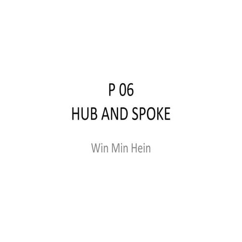 Hub and Spoke