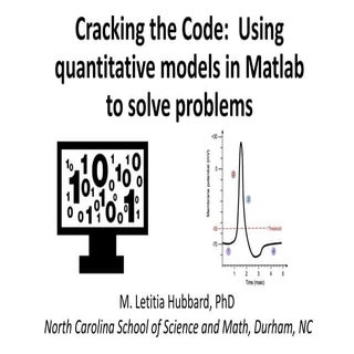 Cracking the Code: Using Quantitative Models in MATLAB to Solve Problems
