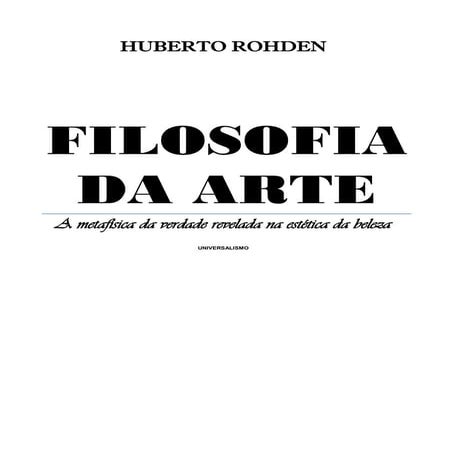 Huberto Rohden Filosofia da Arte | PDF