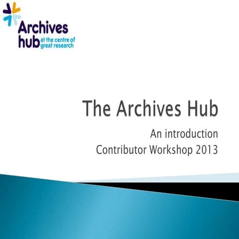 Archives Hub introduction 2013