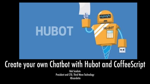 Create Your Own Chatbot with Hubot and CoffeeScript