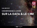 HUB REPORT - L'indispensable à savoir sur la Data & le CRM 