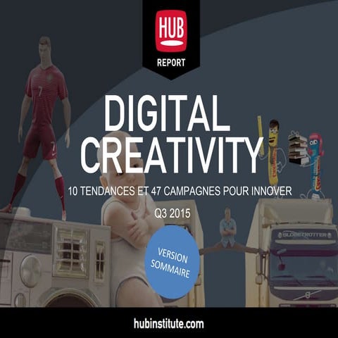 HUB REPORT Digital Creativity - 10 Tendances pour 2015