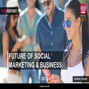 HUBREPORT Future of Social 2018 Extrait