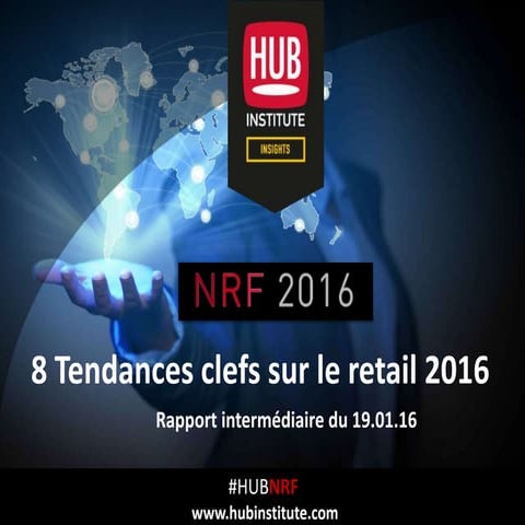 #HUBNRF - 8 tendances retail du NRF Retail's Big Show 2016