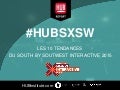 SXSW : South by South West Interactive 2015 - HUB Report