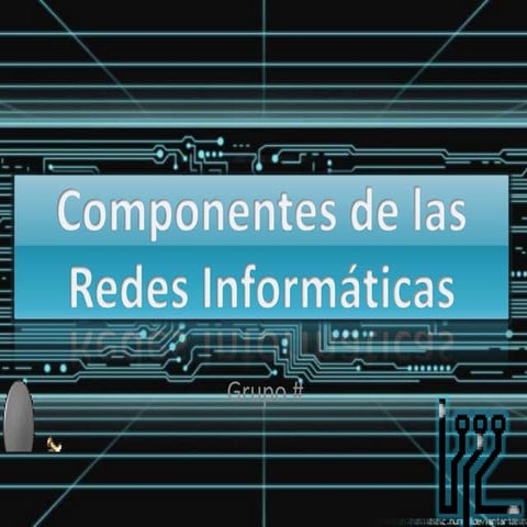 Componertes de Redes Informaticas