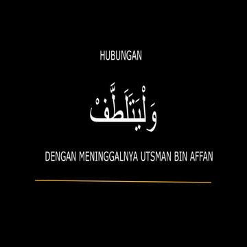 Hubungan walyatalattof  dengan meninggalnya utsman bin affan