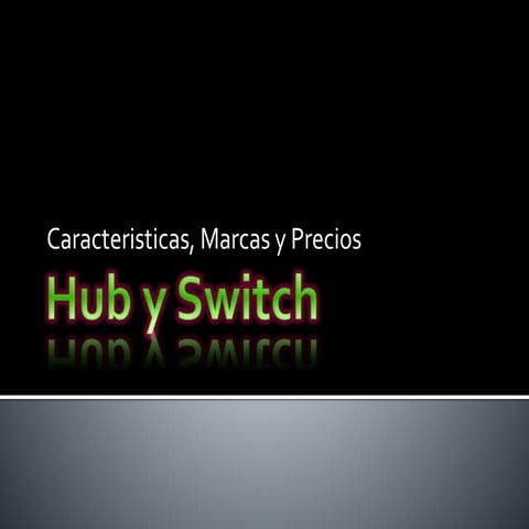Hub y switch