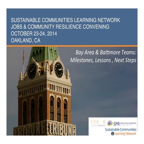 Baltimore and Bay Area Sustainability Plans (HUD #SCLNjobs Convening, Oakland)