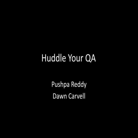 Huddle Your QA