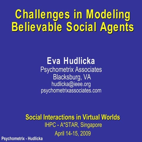 Challenges in Modeling Believable Social Agents
