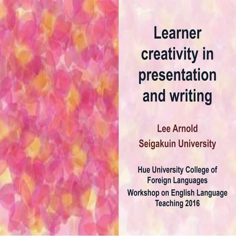 Learner creativity in presentation and writing