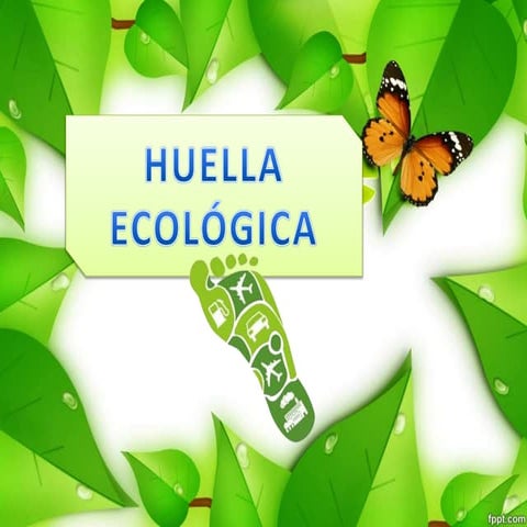 Huella ecologica | PPTX