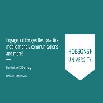 Engage Not Enrage: Best Practice, Mobile Friendly Communications and More!