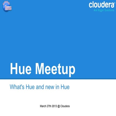 Hue meetup: what's new in hue and road map