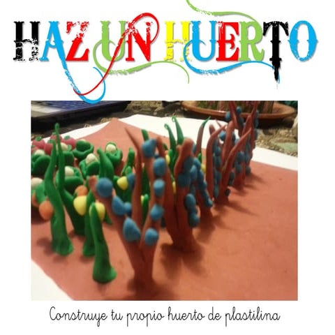 Crea tu propio huerto de plastilina en clase - Sesiones 3/4